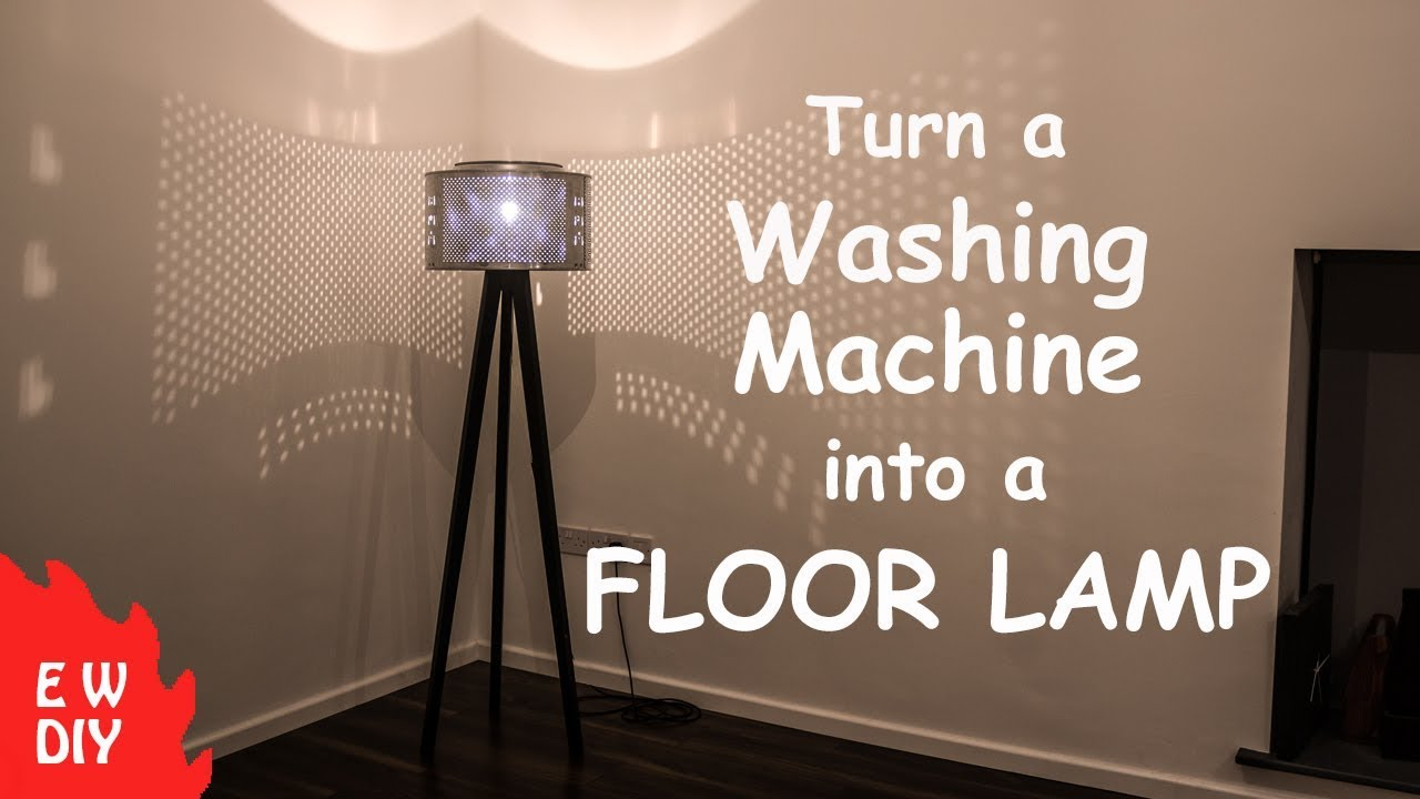 Turn A Washing Machine Into A Floor Lamp regarding sizing 1280 X 720