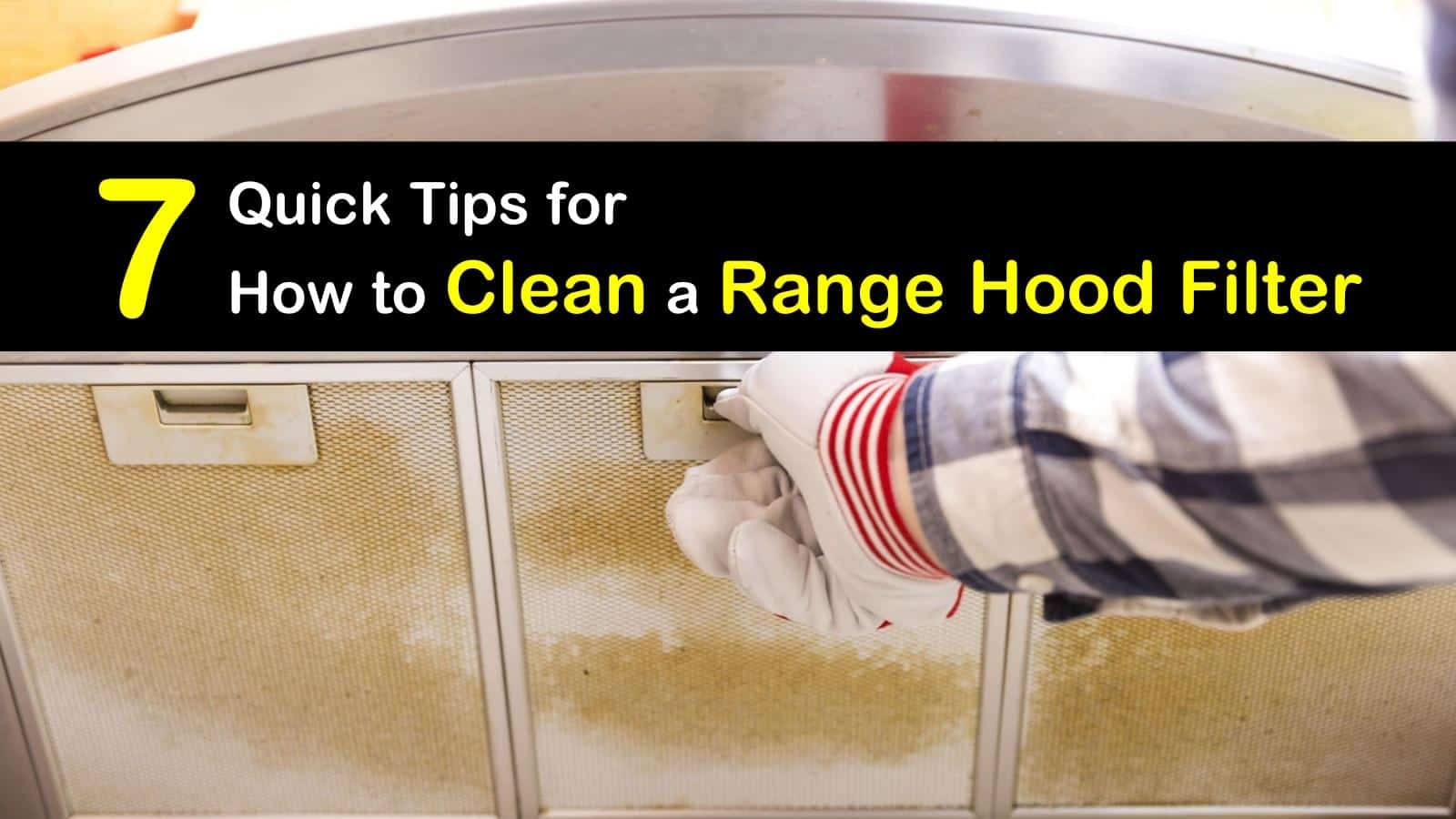 7 Quick Ways To Clean A Range Hood Filter in sizing 1600 X 900