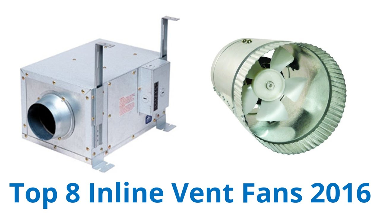 8 Best Inline Vent Fans 2016 with regard to sizing 1280 X 720