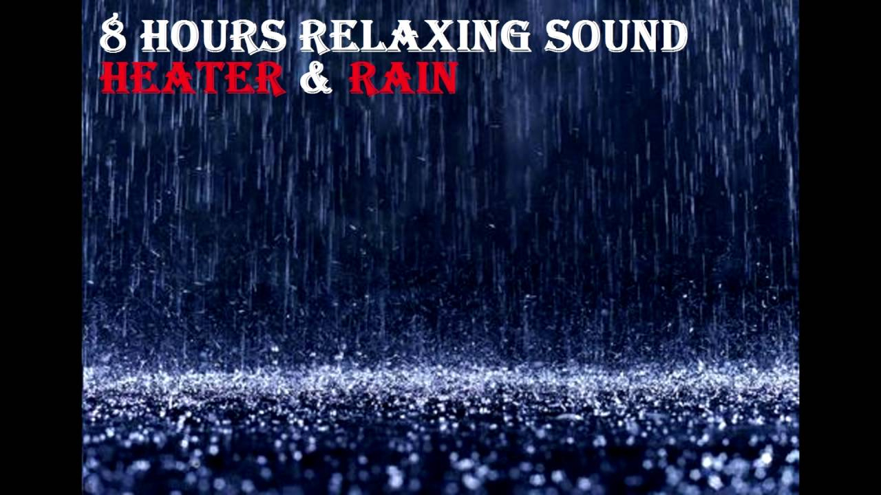 8 Hours Rain With Heater Ambient Sounds For Deep Sleeping regarding proportions 1280 X 720