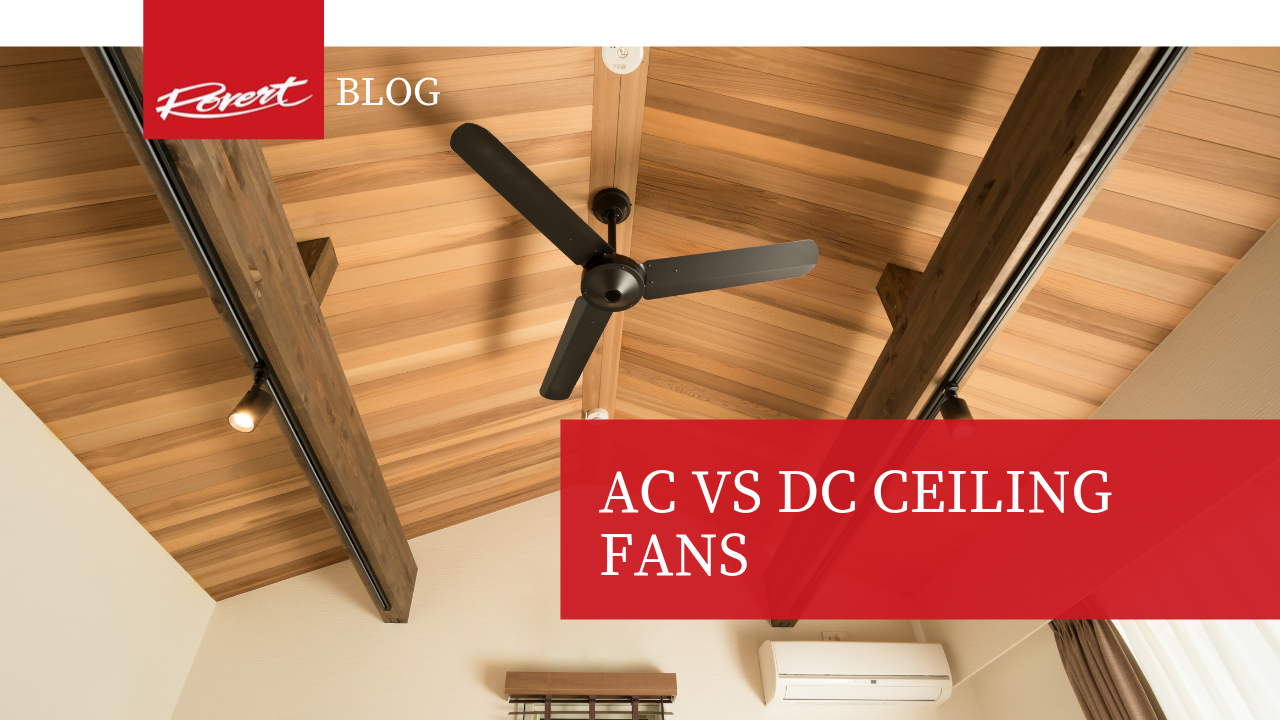 Ac Vs Dc Ceiling Fans Rovert Lighting pertaining to proportions 1280 X 720