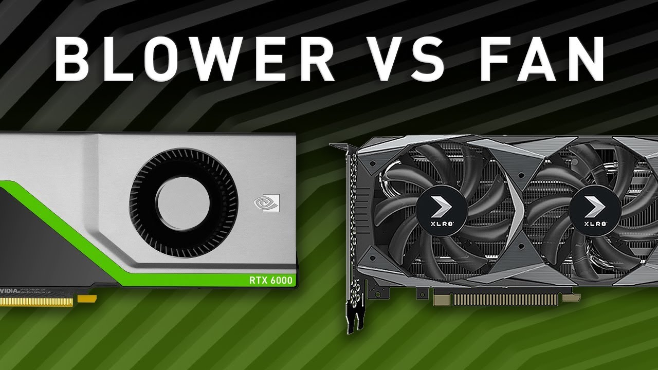 Blower Vs Fan Which Gpu Is Best For You for sizing 1280 X 720