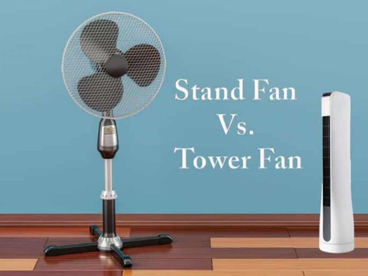 Difference Between Stand Fan Vs Tower Fan Gatistwam intended for measurements 1200 X 900