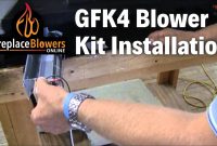 Gfk4 Gfk4a Fireplace Blower Kit Installation throughout sizing 1280 X 720
