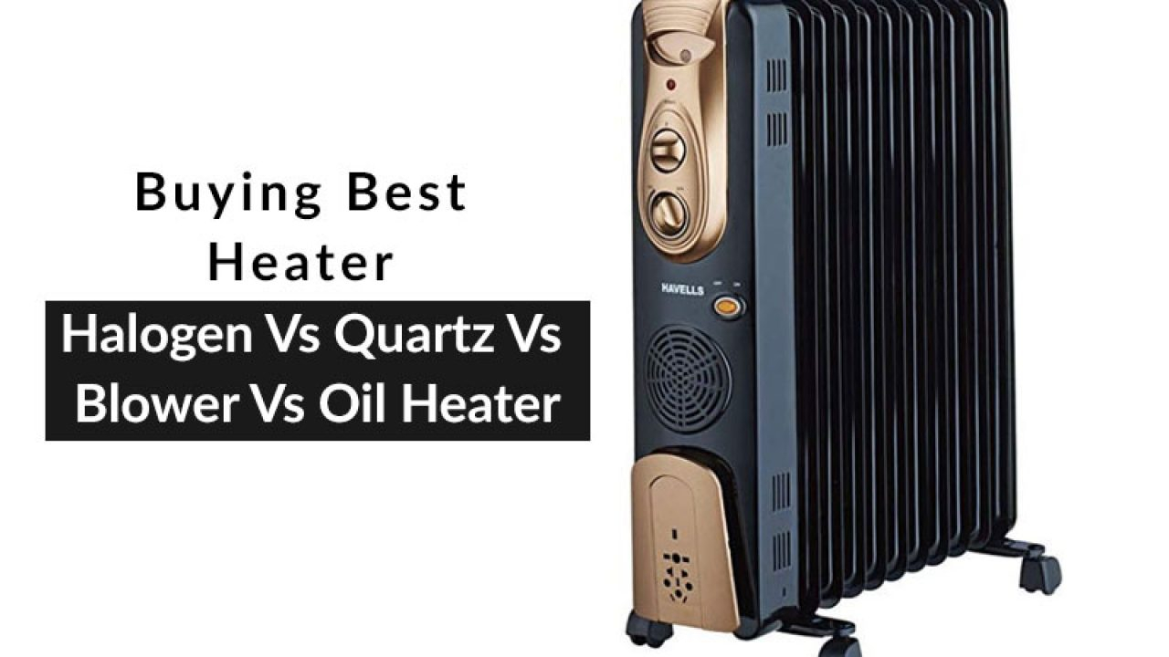 Halogen Vs Quartz Vs Blower Vs Oil Heater Best Choice for measurements 1280 X 720