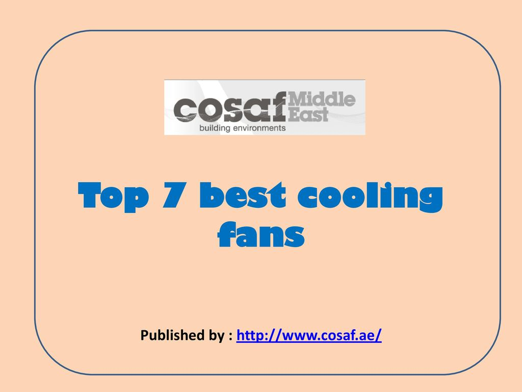 Published Top 7 Best Cooling Fans Published Ppt with dimensions 1024 X 768