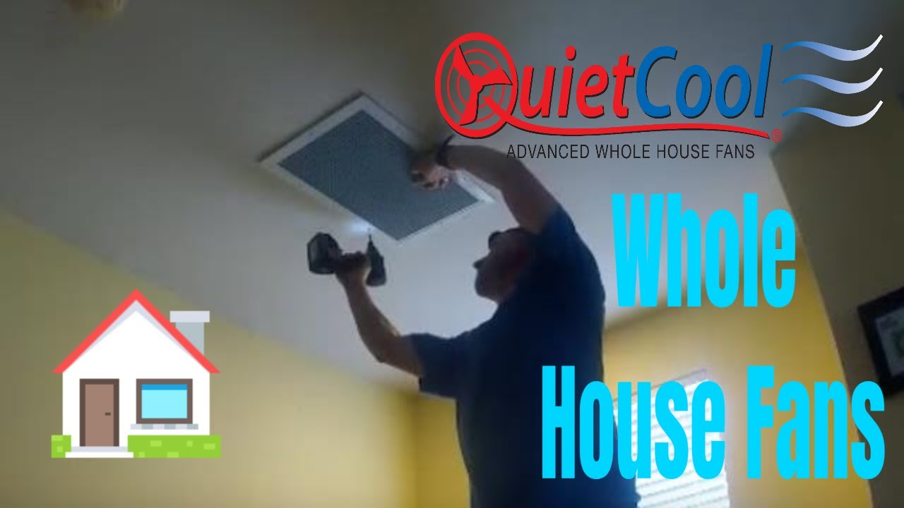 Quiet Cool Whole House Fan Installing A Quiet Cool Whole House Fan In My House within proportions 1280 X 720