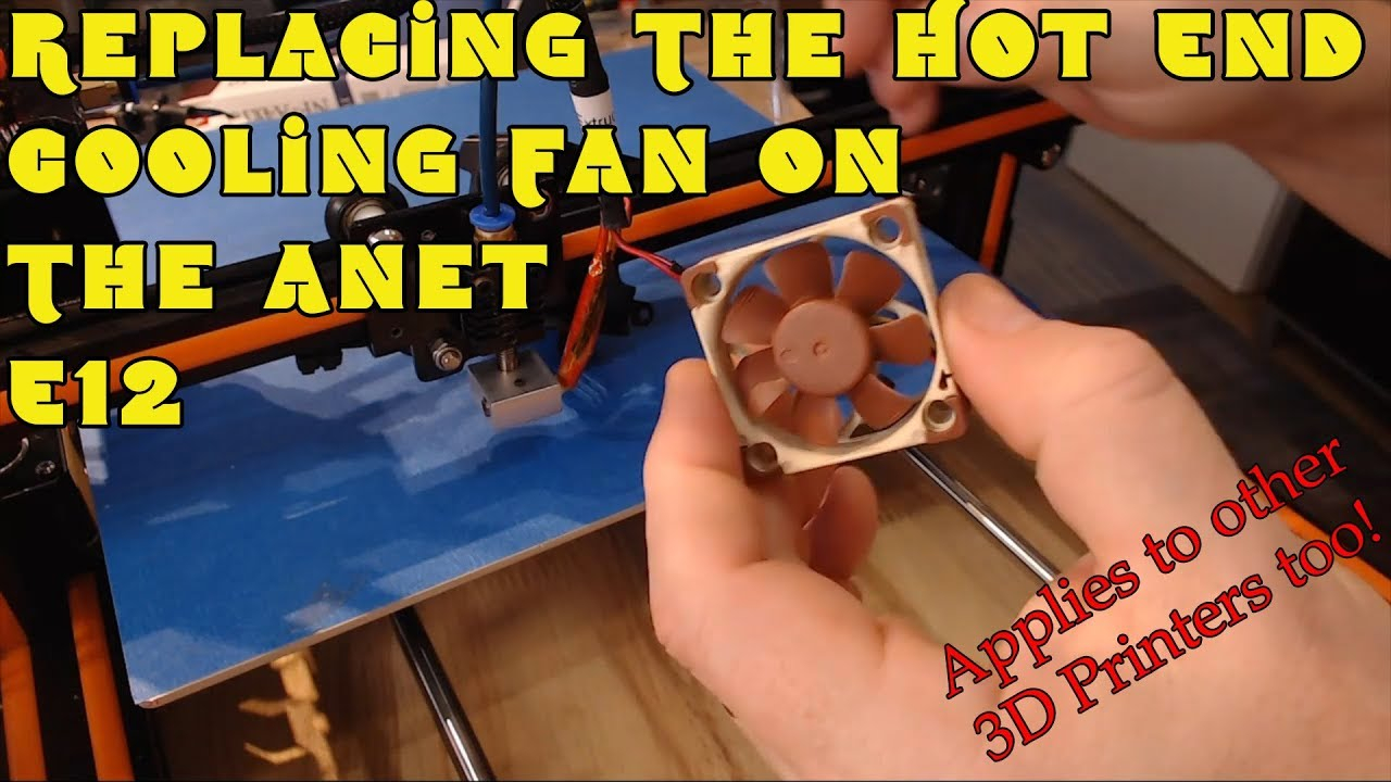 Replace The Hot End Cooling Fan On Your 3d Printer Ours Was The Anet E12 within measurements 1280 X 720