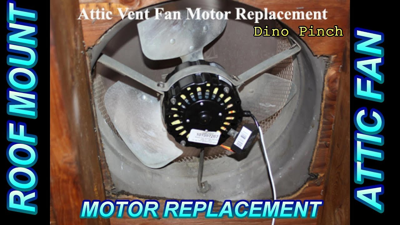 Roof Mount Attic Fan Motor Replacement throughout measurements 1280 X 720