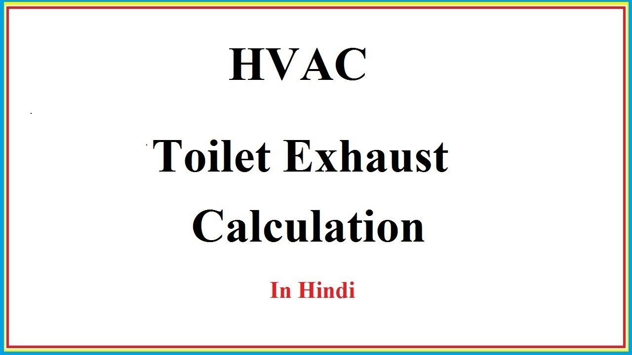 Toilet Ventilation Systems Toilet Exhaust Calculation In Hindi pertaining to proportions 1280 X 720