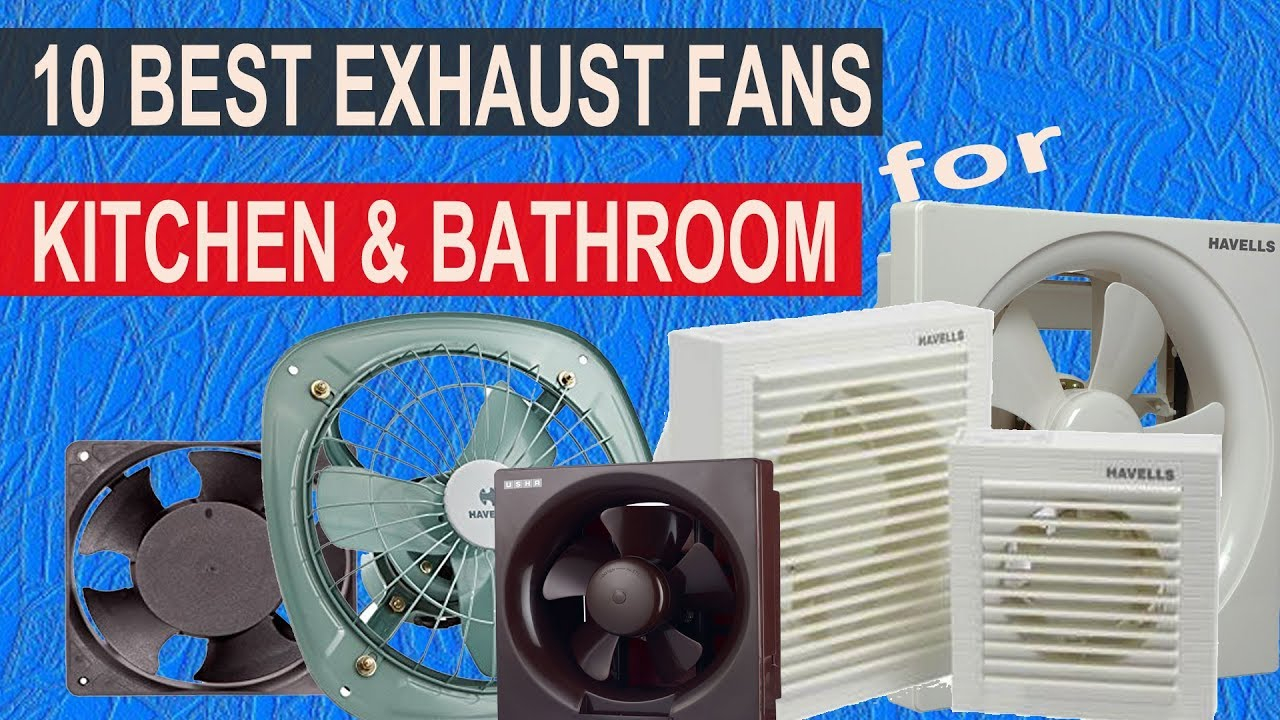 Top 10 Best Exhaust Fans In India 2017 with sizing 1280 X 720