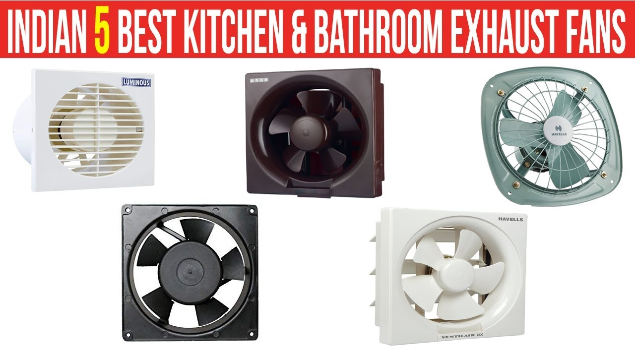 Top 5 Best Kitchen Exhaust Fans And Bathroom Exhaust Fans In with regard to sizing 1280 X 720
