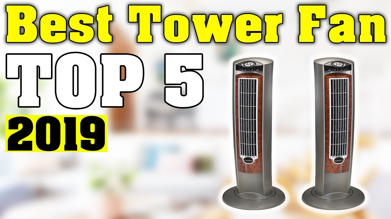 Top 5 Best Tower Fan 2019 pertaining to sizing 1280 X 720