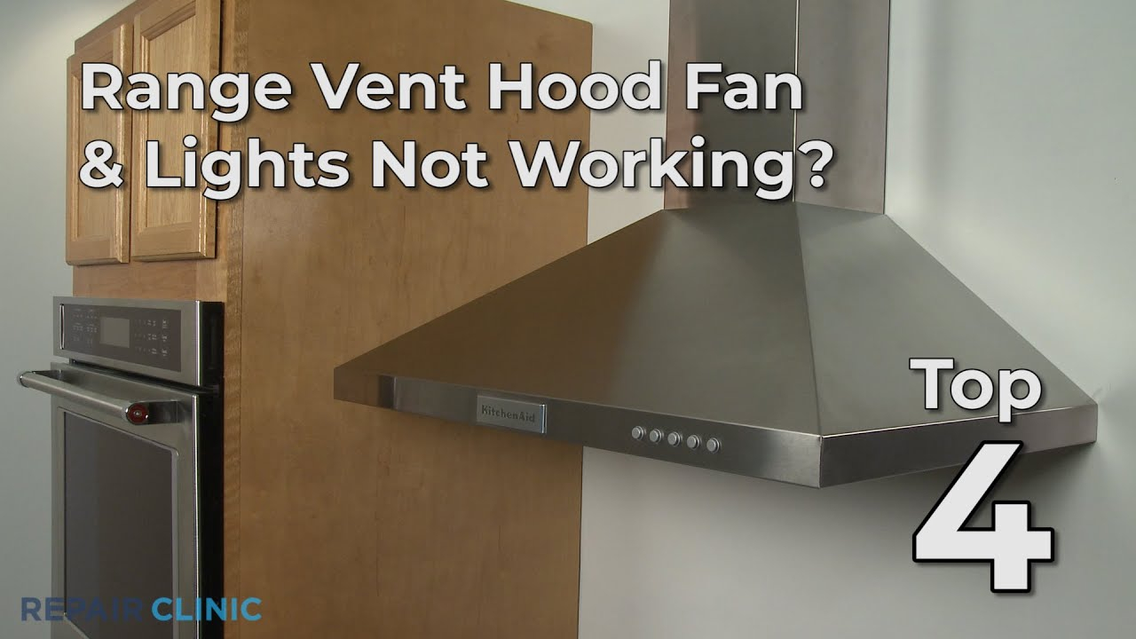 Top Reasons Range Vent Hood Fan Lights Not Working Range Vent Hood Troubleshooting regarding measurements 1280 X 720