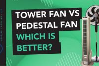 Tower Fan Vs Pedestal Fan Pros And Cons Which Is Right For You with regard to size 1280 X 720