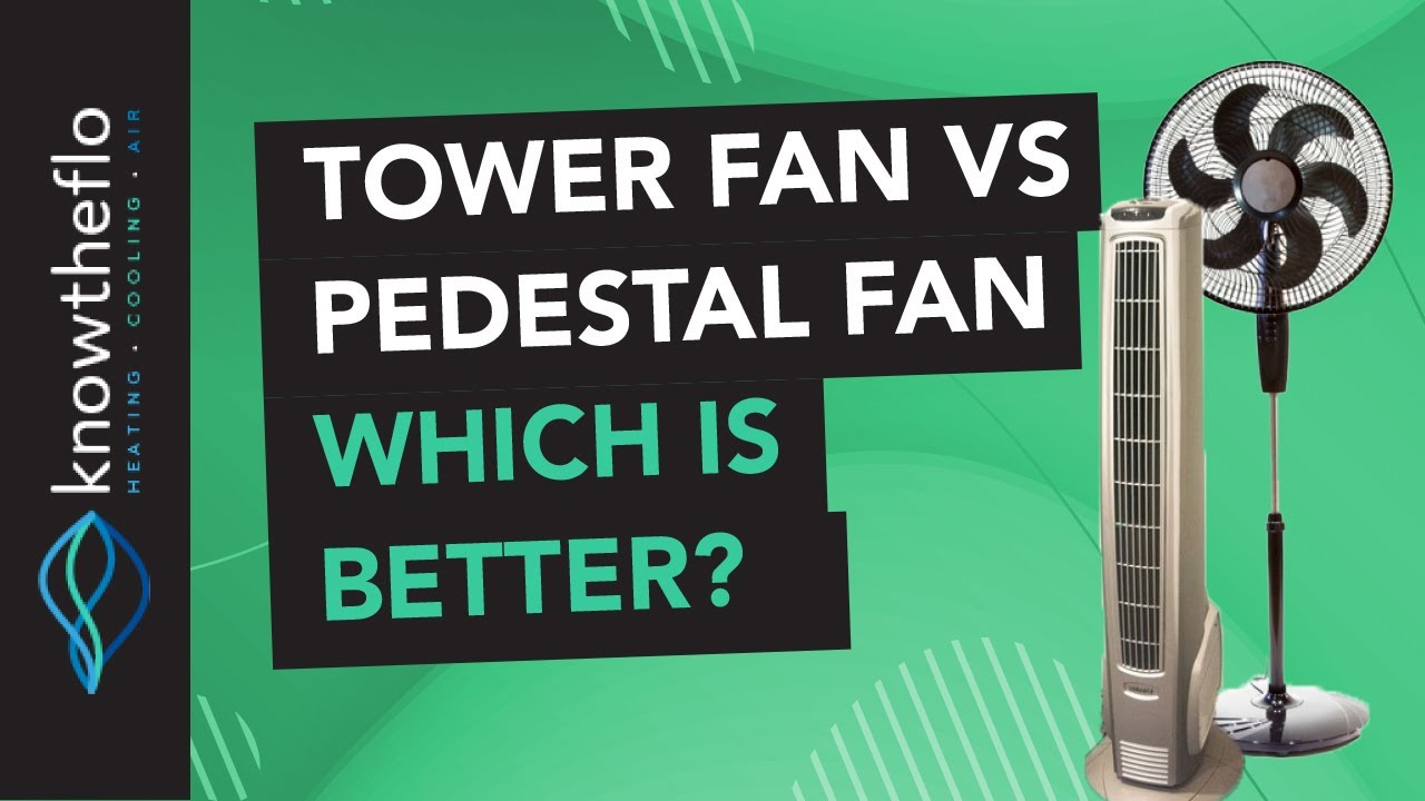 Tower Fan Vs Pedestal Fan Which Is Better For You 2020 in measurements 1280 X 720